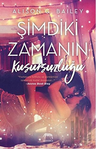 Şimdiki Zamanın Kusursuzluğu | Kitap Ambarı