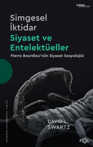 Simgesel İktidar, Siyaset ve Entelektüeller - Pierre Bourdieu’nün Siya