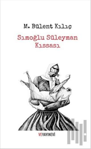 Sımoğlu Süleyman Kıssası | Kitap Ambarı