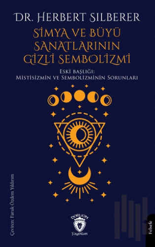 Simya ve Büyü Sanatlarının Gizli Sembolizmi | Kitap Ambarı