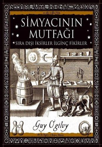 Simyacının Mutfağı - Sıra Dışı İksirler İlginç Fikirler | Kitap Ambarı