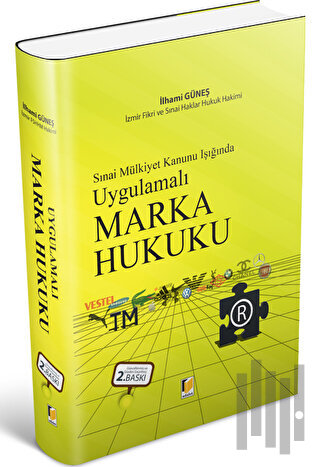 Sınai Mülkiyet Kanunu Işığında Uygulamalı Marka Hukuku (Ciltli) | Kita