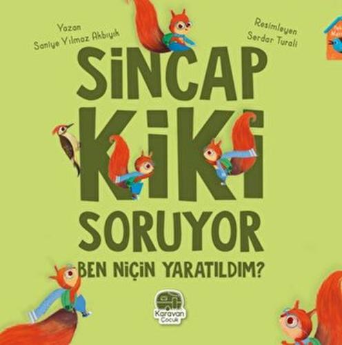 Sincap Kiki Soruyor Ben Niçin Yaratıldım | Kitap Ambarı