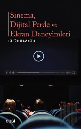 Sinema Dijital Perde ve Ekran Deneyimleri | Kitap Ambarı