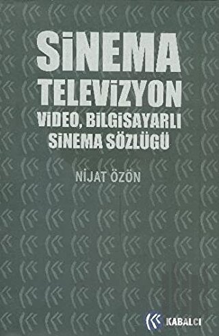 Sinema, Televizyon, Video, Bilgisayarlı Sinema Sözlüğü (Ciltli) | Kita