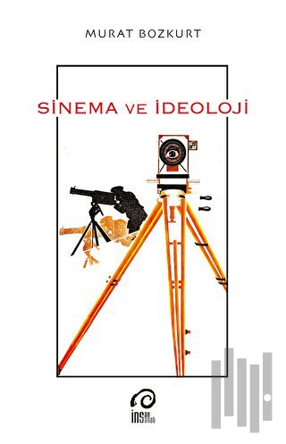 Sinema ve İdeoloji | Kitap Ambarı