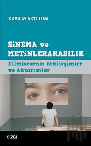 Sinema ve Metinlerarasılık | Kitap Ambarı