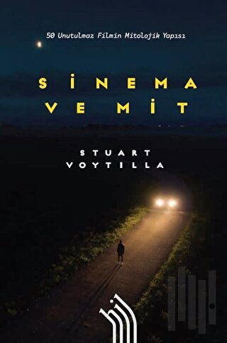 Sinema ve Mit: 50 Unutulmaz Filmin Mitolojik Yapısı (Ciltli) | Kitap A