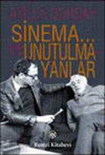 Sinema... ve Unutulmayanlar | Kitap Ambarı