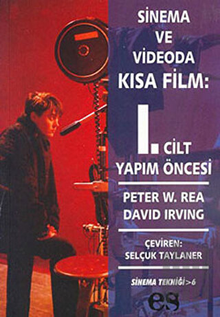 Sinema ve Videoda Kısa Film 1. Kitap Yapım Öncesi | Kitap Ambarı