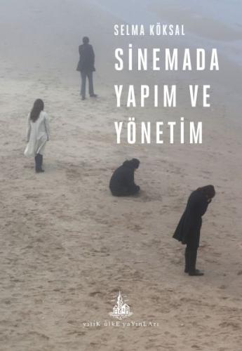 Sinemada Yapım ve Yönetim | Kitap Ambarı