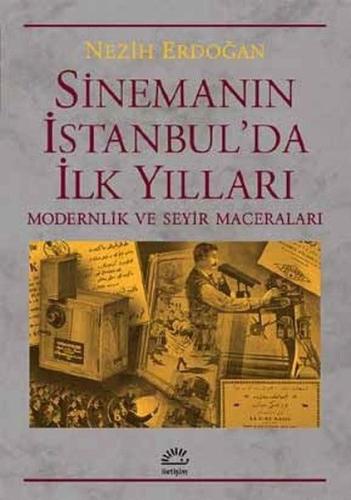 Sinemanın İstanbul'da İlk Yılları | Kitap Ambarı