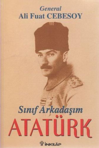 Sınıf Arkadaşım Atatürk Okul ve Genç Subaylık Anıları | Kitap Ambarı