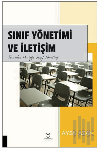 Sınıf Yönetimi ve İletişim Teoriden Pratiğe Sınıf Yönetimi | Kitap Amb