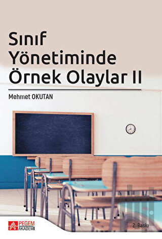 Sınıf Yönetiminde Örnek Olaylar II | Kitap Ambarı