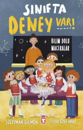 Sınıfta Deney Var! - Bilim Dolu Maceralar | Kitap Ambarı