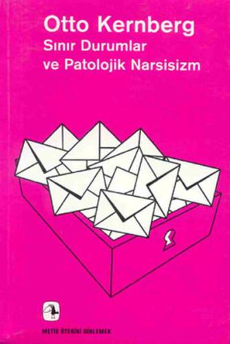 Sınır Durumlar ve Patolojik Narsisizm | Kitap Ambarı