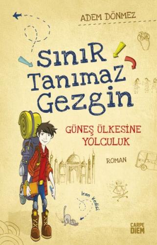 Sınır Tanımaz Gezgin - Güneş Ülkesine Yolculuk | Kitap Ambarı