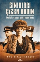 Sınırları Çizen Kadın - İngiliz Casus Gertrude Bell | Kitap Ambarı