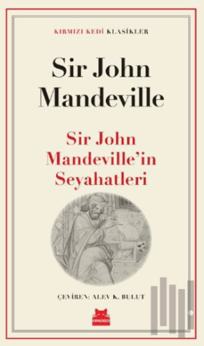 Sir John Mandeville’in Seyahatleri | Kitap Ambarı