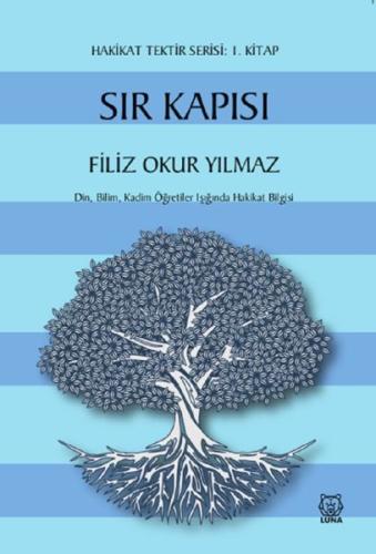 Sır Kapısı - Hakikat Tektir Serisi: 1. Kitap | Kitap Ambarı