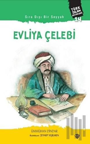 Sıra Dışı Bir Seyyah: Evliya Çelebi | Kitap Ambarı