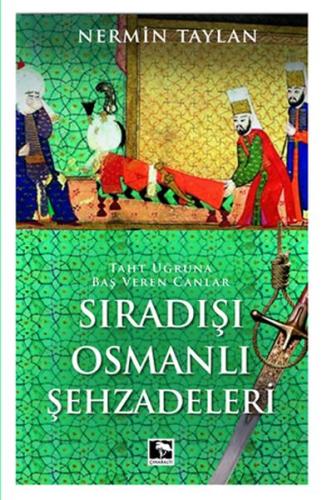 Sıradışı Osmanlı Şehzadeleri | Kitap Ambarı