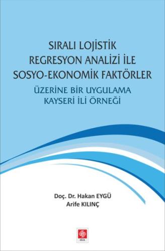 Sıralı Lojistik Regresyon Analizi İle Sosyo-Ekonomik Faktörler Üzerine