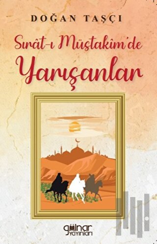 Sırat-ı Müstakim’de Yarışanlar | Kitap Ambarı