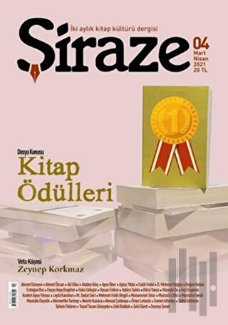 Şiraze İki Aylık Kitap Kültürü Dergisi Sayı: 04 Mart-Nisan 2021 | Kita