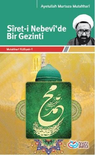 Siret-i Nebevi’de Bir Gezinti | Kitap Ambarı