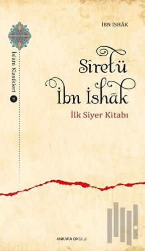 Siretü İbn İshak - İlk Siyer Kitabı | Kitap Ambarı