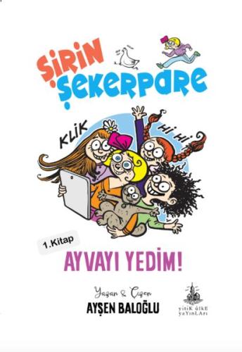 Ayvayı Yedim - Şirin Şekerpare 1.Kitap | Kitap Ambarı