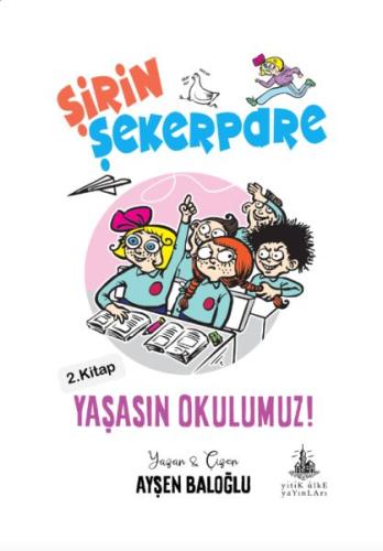 Yaşasın Okulumuz! - Şirin Şekerpare 2.Kitap | Kitap Ambarı