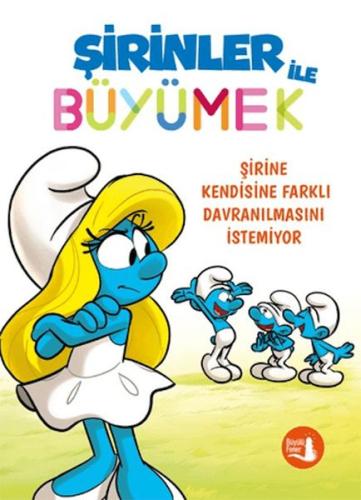 Şirinler ile Büyümek 4 - Şirine Kendisine Farklı Davranılmasını İstemi