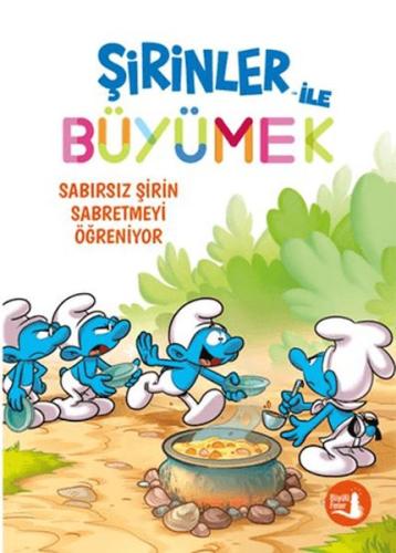 Şirinler ile Büyümek 7 - Sabırsız Şirin Sabretmeyi Öğreniyor | Kitap A