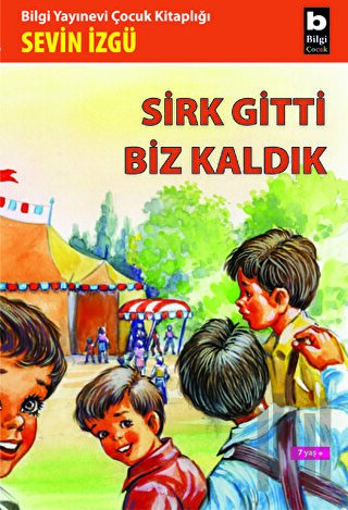 Sirk Gitti Biz Kaldık | Kitap Ambarı