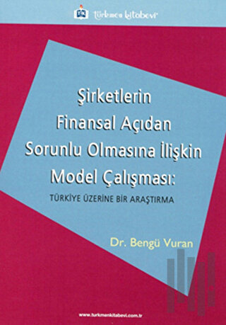 Şirketlerin Finansal Açıdan Sorunlu Olmasına İlişkin Model Çalışması |