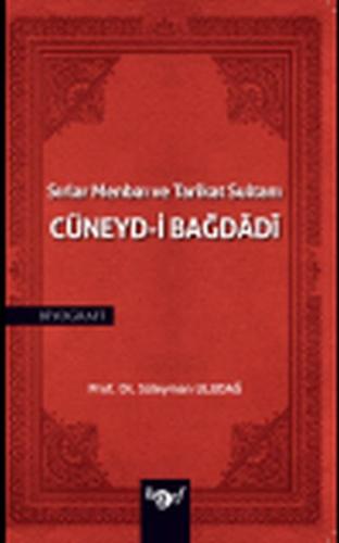 Sırlar Menbaı ve Tarikat Sultanı Cüneyd-i Bağdadi | Kitap Ambarı