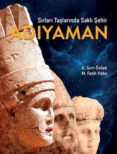 Sırları Taşlarında Saklı Şehir Adıyaman (Ciltli) | Kitap Ambarı