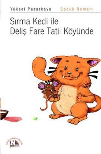 Sırma Kedi ile Deliş Fare Tatil Köyünde | Kitap Ambarı