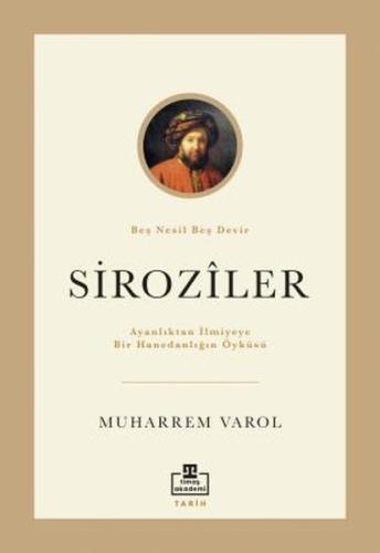 Ayanlıktan İlmiyeye Bir Hanedanlığın Öyküsü: Siroziler | Kitap Ambarı