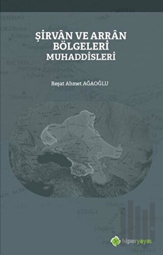 Şirvan ve Arran Bölgeleri Muhaddisleri | Kitap Ambarı