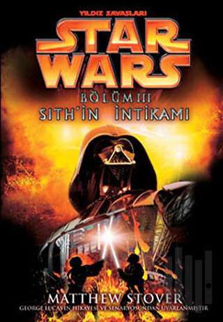 Sith’in İntikamı - Star Wars Bölüm 3 | Kitap Ambarı