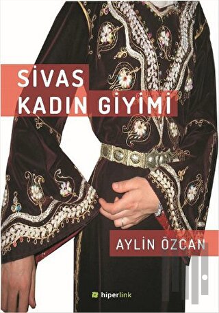 Sivas Kadın Giyimi | Kitap Ambarı