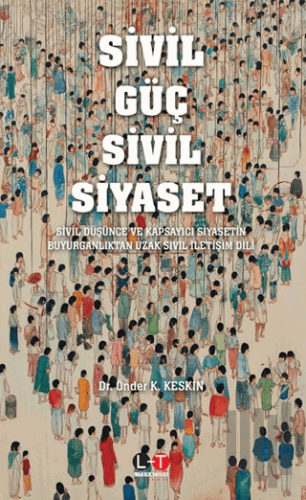 Sivil Güç Sivil Siyaset | Kitap Ambarı