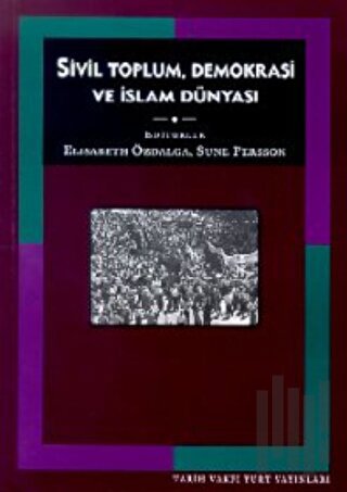 Sivil Toplum, Demokrasi ve İslam Dünyası | Kitap Ambarı