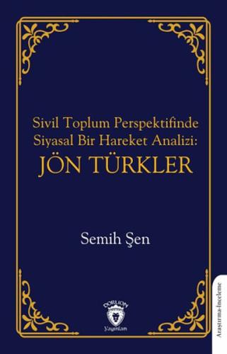 Sivil Toplum Perspektifinde Siyasal Bir Hareket Analizi: Jön Türkler |