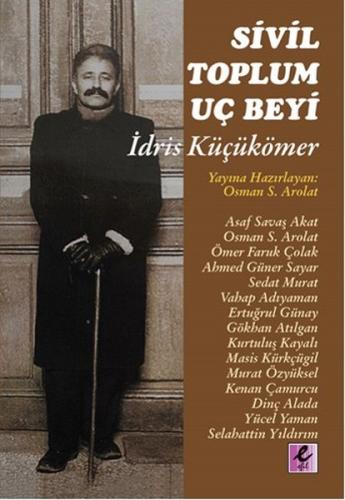 Sivil Toplum Uç Beyi İdris Küçükömer | Kitap Ambarı