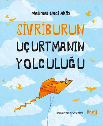 Sivriburun Uçurtmanın Yolculuğu | Kitap Ambarı